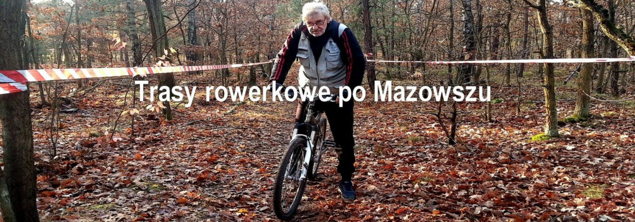 Trasy Rowerowe po Mazowszu